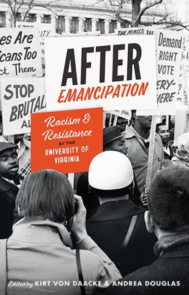 After Emancipation: Racism and Resistance at the University of Virginia