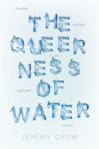 the Queerness of Water: Troubled Ecologies Eighteenth Century