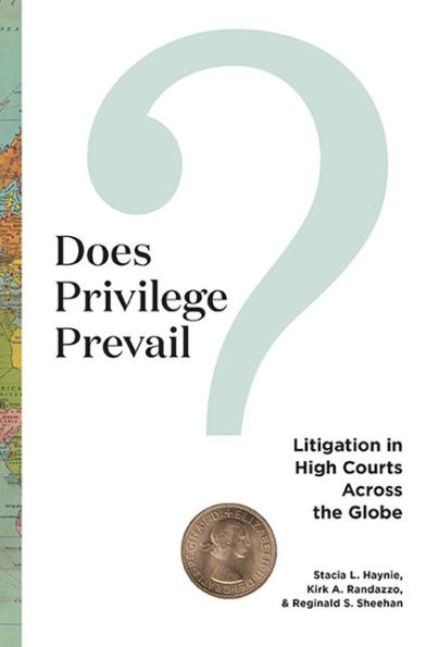 Does Privilege Prevail?: Litigation High Courts across the Globe