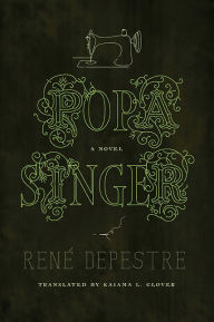 Pdf books collection free download Popa Singer 9780813951430 English version DJVU MOBI FB2 by René Depestre, Kaiama L. Glover Ph.D