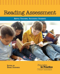 Title: Reading Assessment: Artful Teachers, Successful Students, Author: Diane Stephens