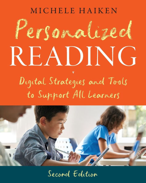 Personalized Reading: Digital Strategies and Tools to Support All Learners, Second Edition