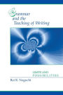 Grammar and the Teaching of Writing: Limits and Possibilities / Edition 1