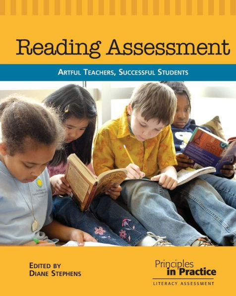 Reading Assessment: Artful Teachers, Successful Students