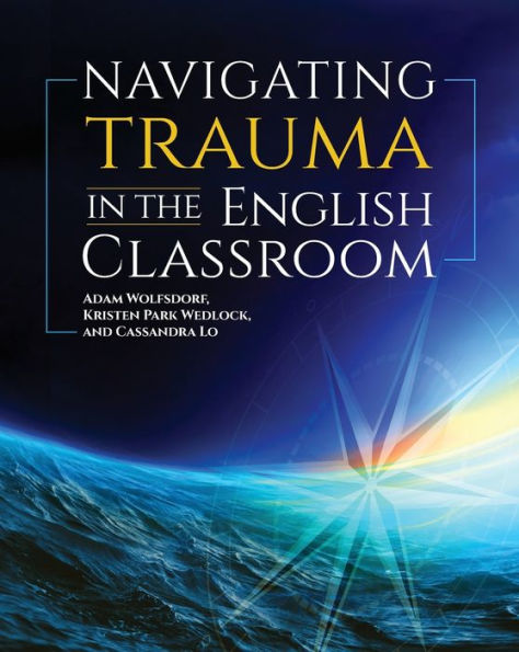 Navigating Trauma the English Classroom