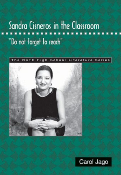 Sandra Cisneros in the Classroom: "Do not forget to reach"