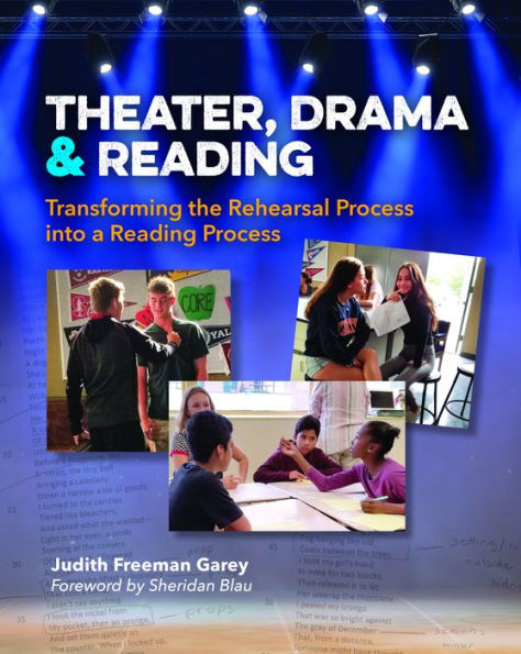 Theater, Drama, and Reading: Transforming the Rehearsal Process into a Reading