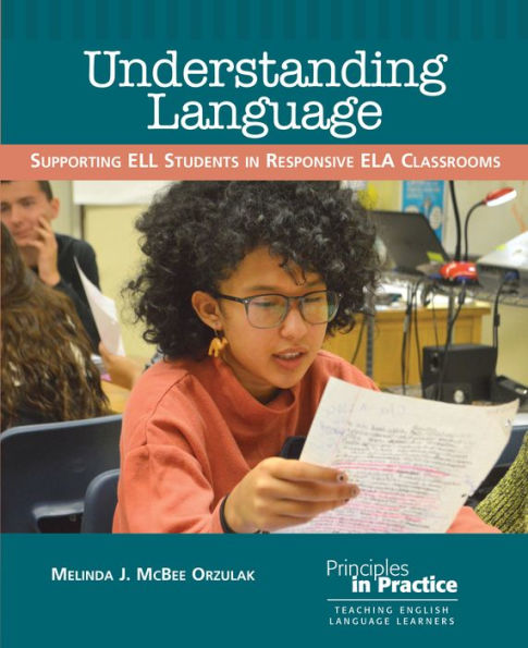 Understanding Language: Supporting ELL Students Responsive ELA Classrooms