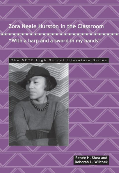 Zora Neale Hurston in the Classroom: "With a Harp and a Sword in My Hands"