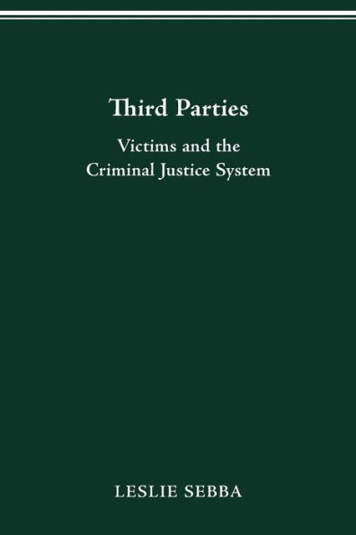 THIRD PARTIES: Victims and the Criminal Justice System