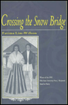 Title: Crossing the Snow Bridge, Author: FATIMA LIM-WILSON