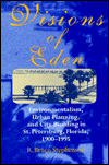 Title: VISIONS OF EDEN: ENVIROMENTALISM, URBAN PLANNING, AND CIT, Author: R. BRUCE STEPHENSON