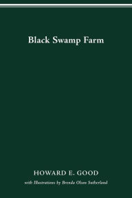 Title: BLACK SWAMP FARM, Author: HOWARD E. GOOD