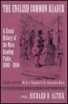 Title: ENGLISH COMMON READER: A SOCIAL HISTORY OF THE MASS READING PUB, Author: RICHARD D. ALTICK