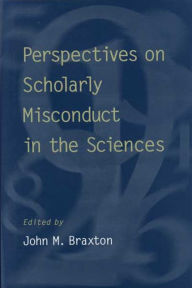 Title: PERSPECTIVES ON SCHOLARLY MISCONDUCT, Author: JOHN M. BRAXTON