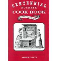 Title: CENTENNIAL BUCKEYE COOK BOOK, Author: ANDREW F. SMITH