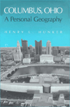 Title: COLUMBUS OHIO: A PERSONAL GEOGRAPHY, Author: HENRY L. HUNKER