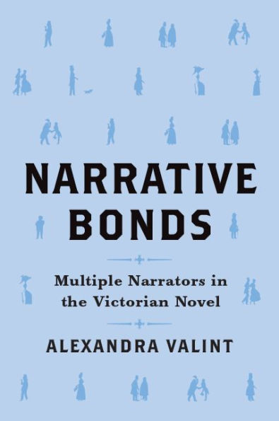 Narrative Bonds: Multiple Narrators in the Victorian Novel