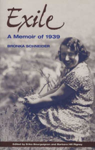 Title: EXILE: A MEMOIR OF 1939, Author: BRONKA SCHNEIDER