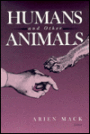 HUMANS AND OTHER ANIMALS