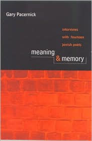 Title: Meaning and Memory: Interviews with Fourteen Jewish Poets, Author: Gary Pacernick