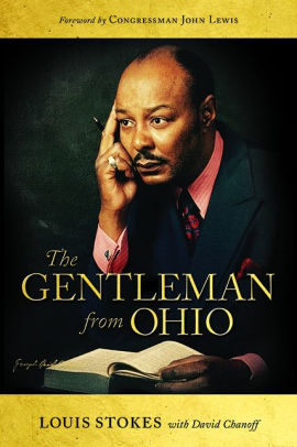 The Gentleman From Ohio By Louis Stokes David Chanoff