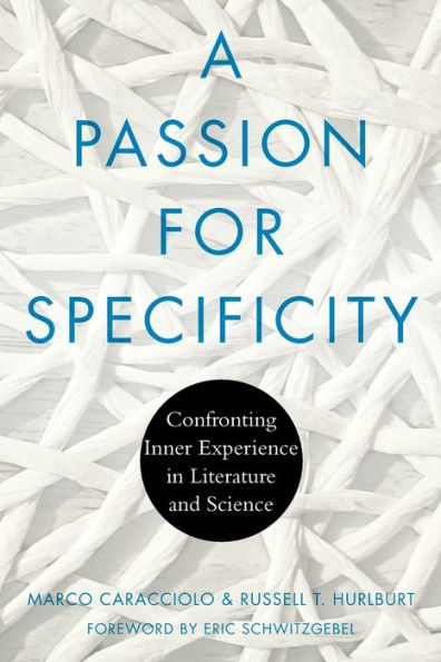 A Passion for Specificity: Confronting Inner Experience Literature and Science