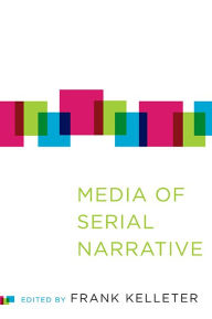 Title: Media of Serial Narrative, Author: Frank Kelleter