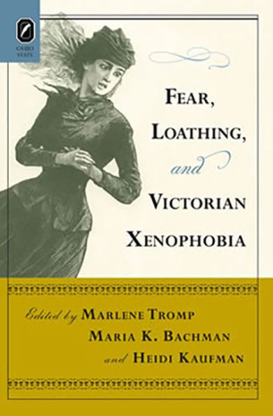 Fear, Loathing, and Victorian Xenophobia