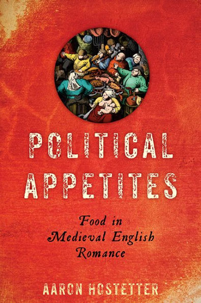 Political Appetites: Food Medieval English Romance