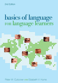Title: Basics of Language for Language Learners, 2nd Edition, Author: Peter W. Culicover