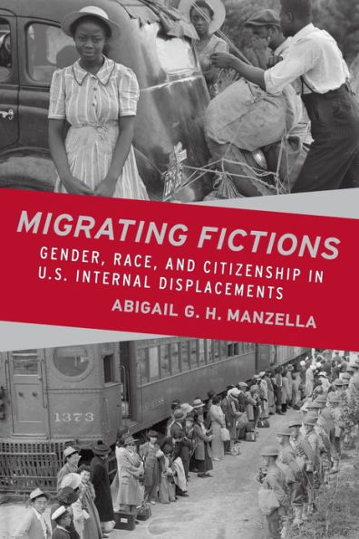 Migrating Fictions: Gender, Race, and Citizenship U.S. Internal Displacements