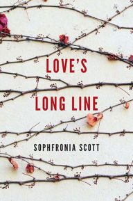 Title: Love's Long Line, Author: Sophfronia Scott