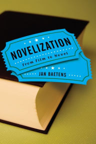 Title: Novelization: From Film to Novel, Author: Jan Baetens