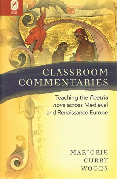 Classroom Commentaries: Teaching the Poetria nova across Medieval and Renaissance Europe