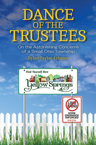 Dance of the Trustees: On Astonishing Concerns a Small Ohio Township