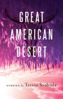 Great American Desert: Stories