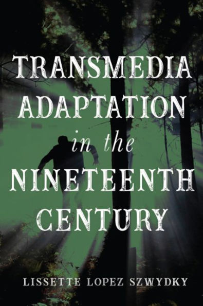 Transmedia Adaptation the Nineteenth Century