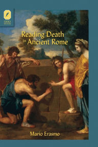Title: Reading Death in Ancient Rome, Author: Mario Erasmo