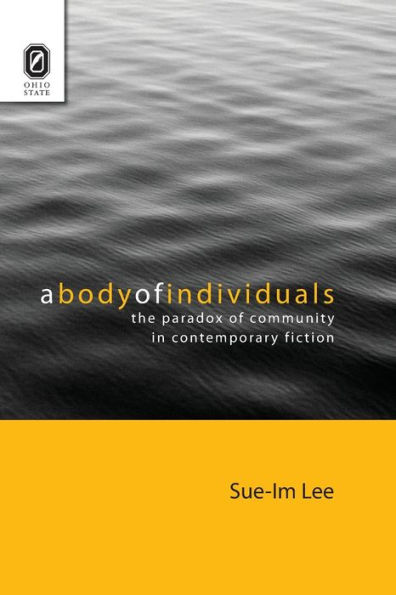 A Body of Individuals: The Paradox of Community in Contemporary Fiction