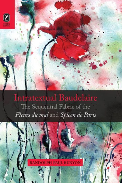 Intratextual Baudelaire: The Sequential Fabric of the Fleurs du mal and Spleen de Paris