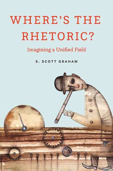 Where's the Rhetoric?: Imagining a Unified Field