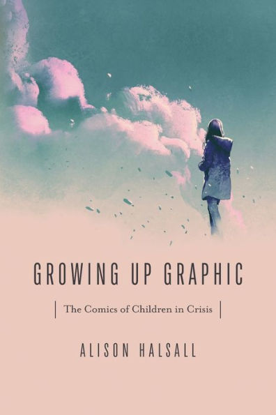 Growing Up Graphic: The Comics of Children Crisis