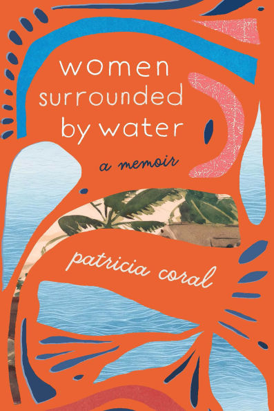Women Surrounded by Water: A Memoir