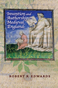Title: Invention and Authorship in Medieval England, Author: Robert R. Edwards