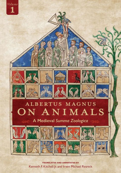 Albertus Magnus On Animals V1: A Medieval Summa Zoologica Revised Edition