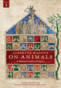 Albertus Magnus On Animals V1: A Medieval Summa Zoologica Revised Edition
