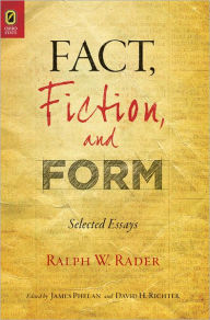 Title: Fact, Fiction, and Form: Selected Essays, Author: Ralph W. Rader