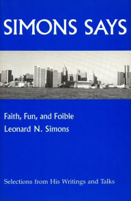 Title: Simons Says: Faith, Fun, and Foible, Author: Leonard N Simons