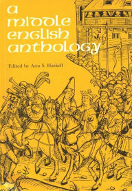 Title: A Middle English Anthology / Edition 1, Author: Ann S Haskell